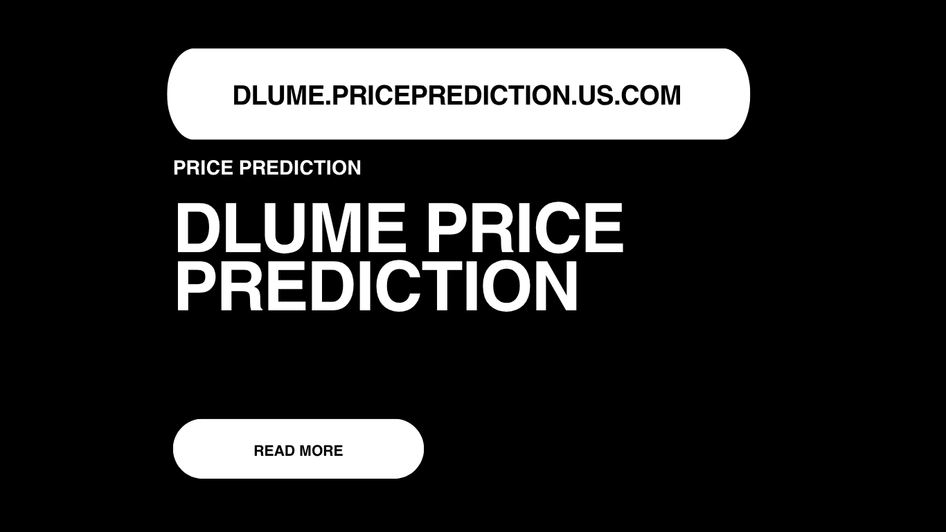 Dlume Price Prediction | Dlume Forecast 2025, 2030, 2040